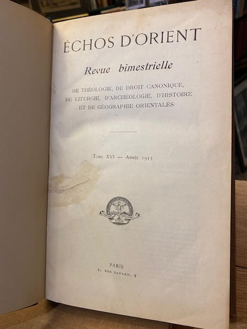 Echos D'Orient. Revue bimestreielle de theologie, de droit canonique, de liturgie, d'archeologie, d'histoire et de geographie orientales. 2 volumes.