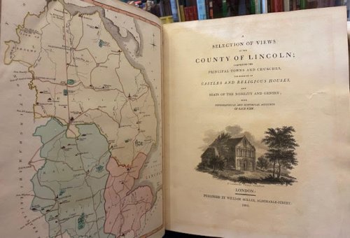 A Selection of Views in the County of Lincoln, Comprising the Principal Towns and Churches, The Remains of Castles and Religious Houses, and Seats of the Nobility and Gentry.; Collections for the History of the Town and Soke of Grantham, Contaig Authentic Memoirs of Sir Isaac Newton. Two Volumes in 