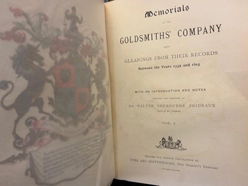 Memorials of the Goldsmiths' Company : being Gleanings from their Records Between the Years 1335 and 1815. In 2 volumes.