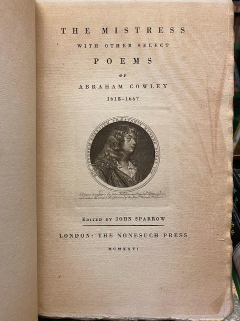 The Mistress with Other Select Poems of Abraham Cowley 1618-1667