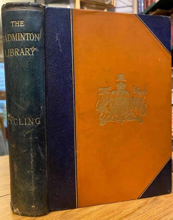 Cycling. The Badminton Library