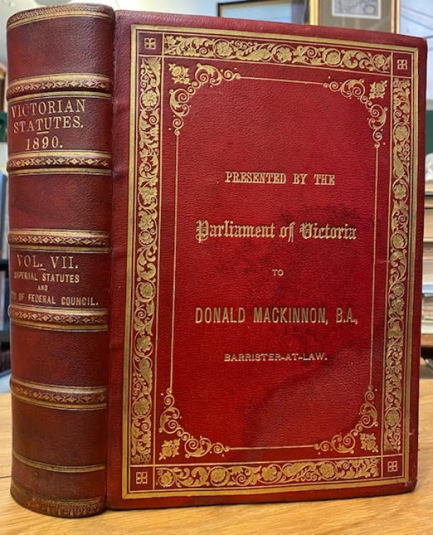 The Victorian Statutes. The Public and Private Acts of Victoria, Also The Acts of the Federal Council of Australasia, and a Selection of the Imperial Statuets Apparently in Force in Victoria. In Seven Volumes.