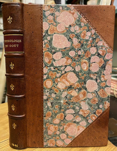Physiologie du Gout, ou Meditations de Gastronomie Transcendante; ouvrage theorique, historique, et a l'ordre du jour, dedie aux Gastronomes Parisiens par un Professeur, membre de plusiers Societes savantes. Edition Presedee d'une notice par M. le Baron Richerand; suivie de La Gastronomie, poeme en 