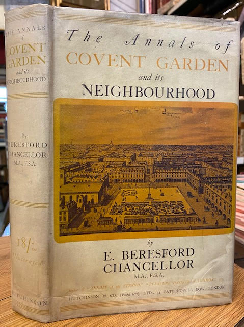 The Annals of Covent Garden and Its Neighbourhood