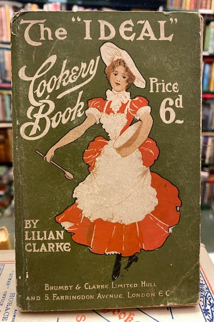 Image for The 'Ideal' Cookery Book : A Reliable Guide to Home Cooking The 'Ideal' Cookery Book : A Reliable Guide to Home Cooking