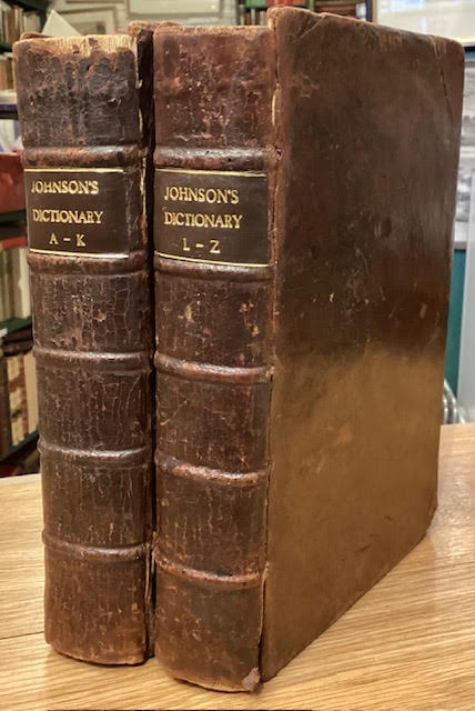 A Dictionary of the English Language : In Which the Words are Deduced from their Originals, Explained in their Different Meanings, and Authorized by the Names of the Writers in Whose Works they are Found. Two Volumes