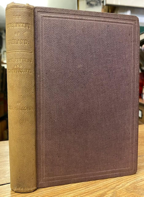 Image for The Government of Ireland, Past, Present, and Prospective. In Four Parts. The Government of Ireland, Past, Present, and Prospective. In Four Parts.