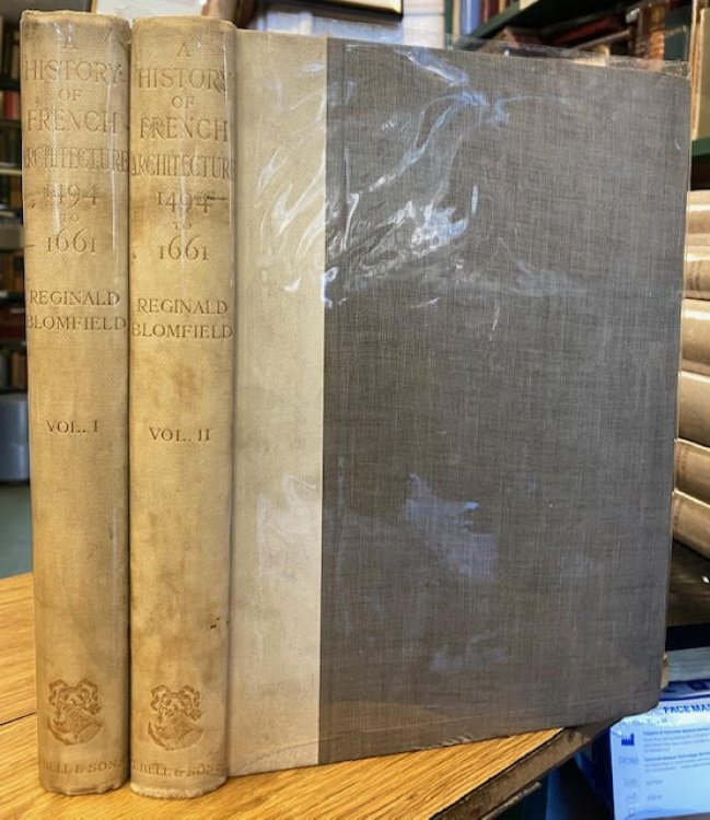 A History of French Architecture: From the Reign of Charles VIII Till the Death of Mazarin. In Two Volumes.