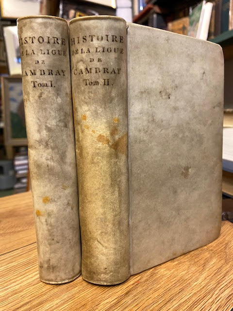 Histoire De La Ligue Faite A Cambray, Entre Jules II. Pape, Maximilien I. Empereur, Louis XII. Roi de France, Ferdinand V. Roi d'Aragon, & tous les Princes d'Italie, Contre La Republique De Venise. In two volumes.