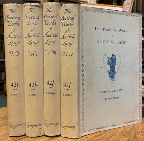 The Poetical Works of Andrew Lang (in Four Volumes)