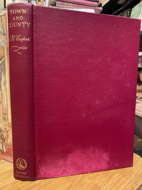Town and County. Or Forty Years in Private Service with the Aristocracy