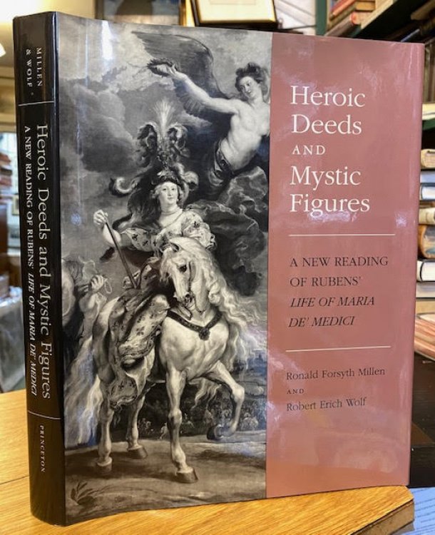 Heroic Deeds and Mystic Figures: A New Reading of Ruben's Life of Maria De'Medici