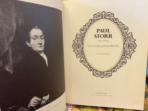 Paul Storr : 1771-1844, Silversmith and Goldsmith