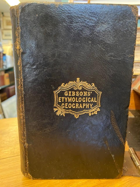 Etymological Geography; Being a Classified List of Terms & Epithets of most frequent Occurrence, entering, as Postfixes or Prefixes, into the Composition of Geographical Names. Intended for the use of teachers, and advanced students of geography, and as a reference-book in geographical etymologies.