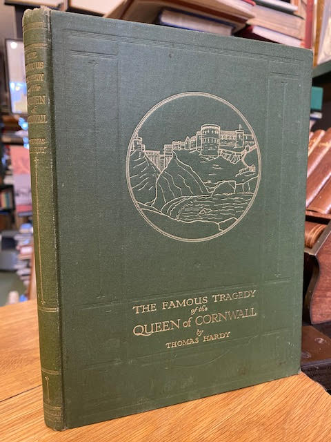 The Famous Tragedy of the Queen of Cornwall at Tintagel in Lyonnesse: A New Version of an Old Story Arranged as a Play for Mummers in One Act Requiring No Theatre or Scenery