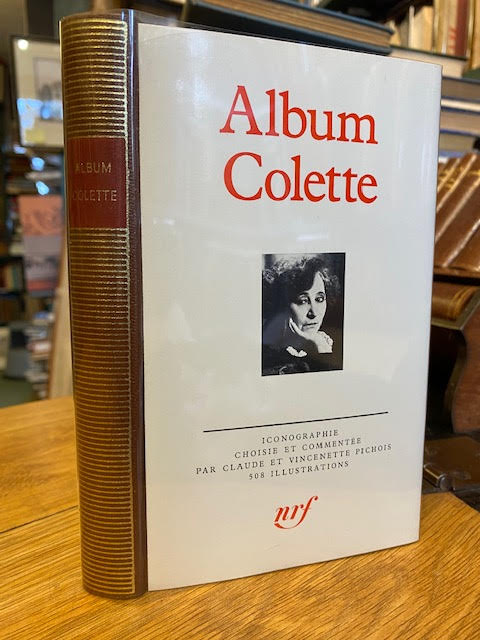 Album Colette: Iconographie choisie et commentee par Claude et Vincenette Pichois