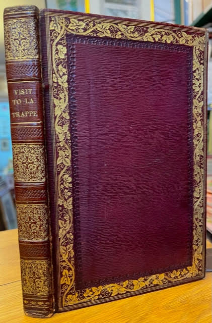A Visit to the Monastery of La Trappe, in 1817: With Notes, Taken During a Tour Through Le Perche, Normandy, Bretagne, Poitou, Anjou, Le Brocage, Touraine, Orleanois, and the Environs of Paris