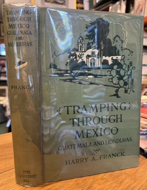 Tramping Through Mexico, Guatemala and Honduras