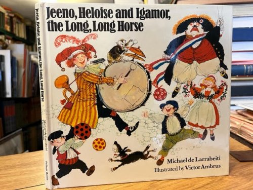 Jeeno, Heloise and Igamor, the Long, Long Horse