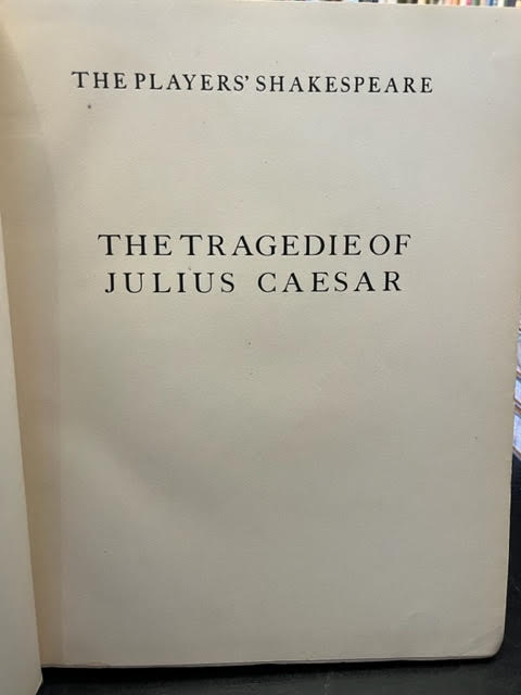 Shakespeare's The Tragedie of Julius Caesar. Newly Printed from the First Folio of 1623