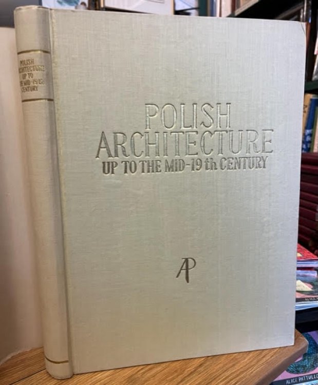 Polish Architecture up to the Mid-19th Century