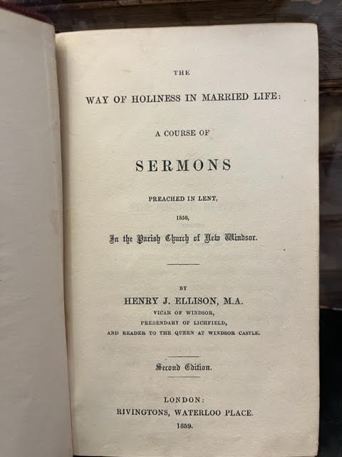 The Way of Holiness in Married Life: A Course of Sermons Preached in Lent, 1858, In the Parish Church of New Windsor