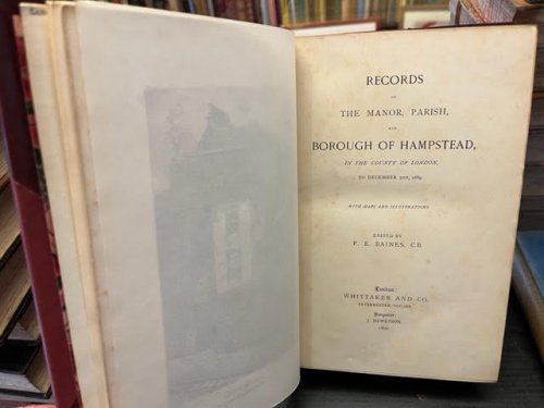 Records of The Manor, Parish, and Borough of Hampstead, in the County of London, to December 31st, 1889.
