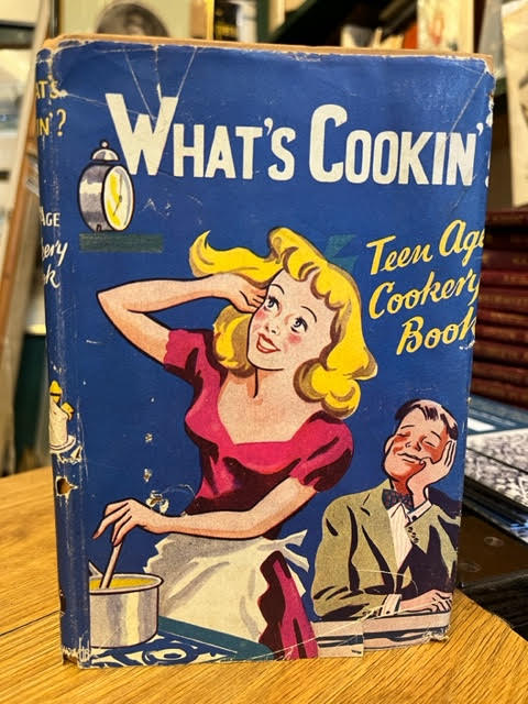 What's Cookin' A Teen Age Cookery Book