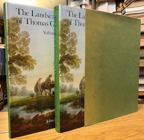 The Landscape Paintings of Thomas Gainsborough: A Critical Text and Catalogue Raisonne