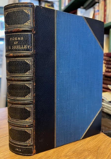 The Poems of Percy Bysshe Shelley including materials never before printed in any edition of the poems
