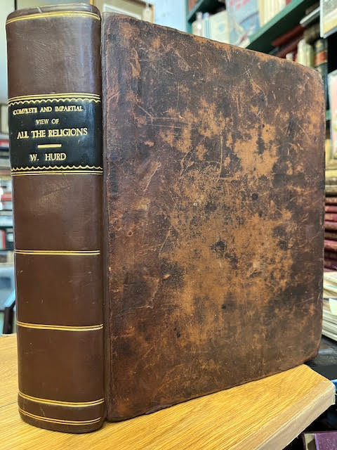 A New Universal History of the Religious Rites, Ceremonies, and Customs of the Whole World Or, a complete and impartial view of all the religions in the various nations of the universe Both Ancient and Modern, from the Creation Down to the Present Time. Including the Ancient and Present State of Rel
