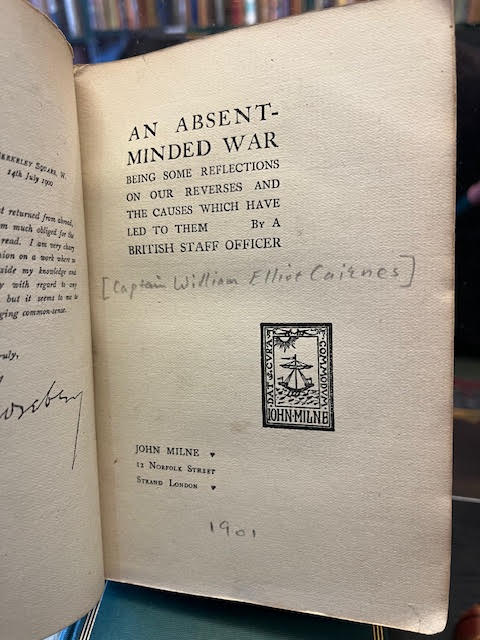 An Absent-Minded War: Being Some Reflections on our Reverses and the Causes which have led to them