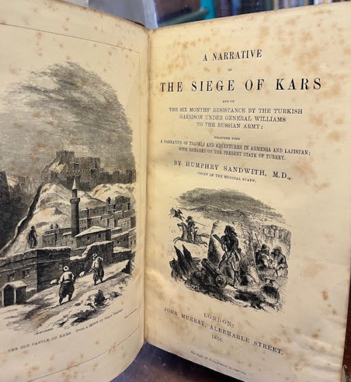 A Narrative of The Siege of Kars And of the Six Months' Resistance by the Turkish Garrison Under General Williams to the Russian Army: Together with A Narrative of Travels and Adventures in Armenia and Lazistan; with Remarks on the Present State of Turkey.