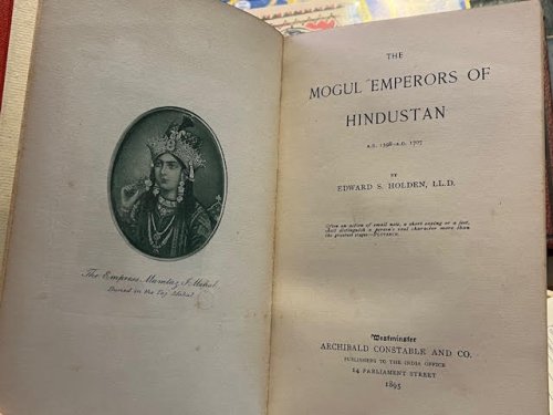 The Mogul Emperors of Hindustan A.D. 1398- A.D. 1707
