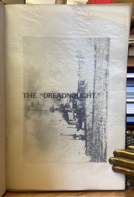 Dreadnought, Submarines and Destroyers. A privately produced collection of photographs and postcards, with accompanying text, of early 20th Century Naval Vessels