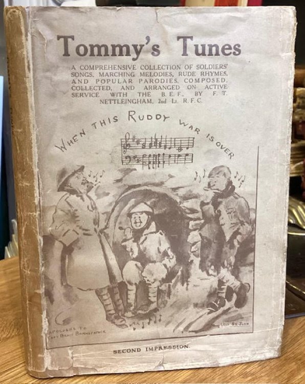 Tommy's Tunes : an additional collection of soldiers' songs, marching melodies, rude rhymes and popular parodies, composed collected, and arranged on Active Service with the B.E.F.