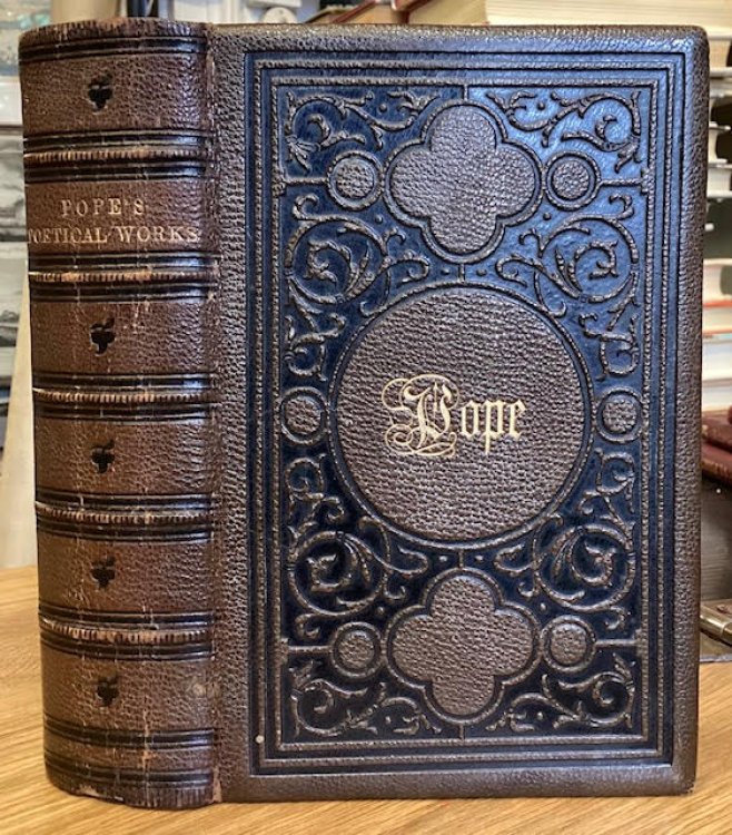 The Poetical Works of Alexander Pope. A New Edition carefully revised, to which is prefixed, a biographical notice, with illustrations by John Gilbert