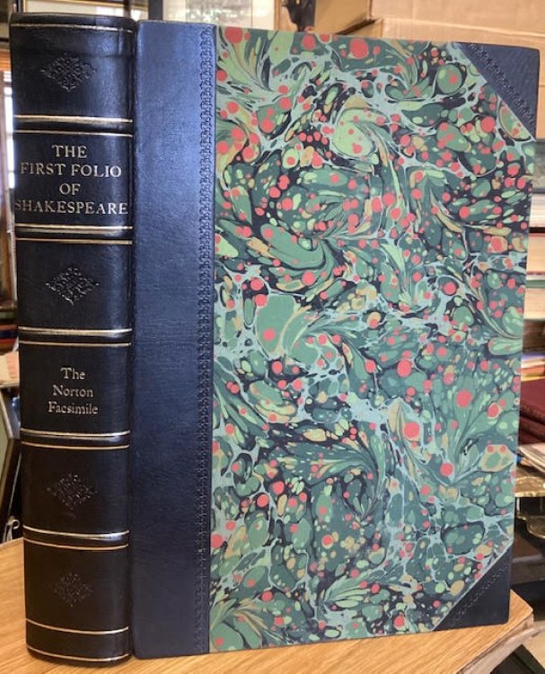 The First Folio of Shakespeare : Based on Folios in the Folger Library Collection. The Norton Facsimile