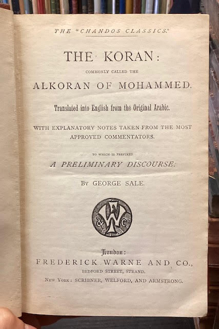 The Koran : Commonly Called the Alkoran of Mohammed. The Chandos Classics