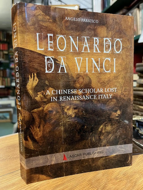 Leonardo Da Vinci. A Chinese Scholar Lost in Renaissance Italy.