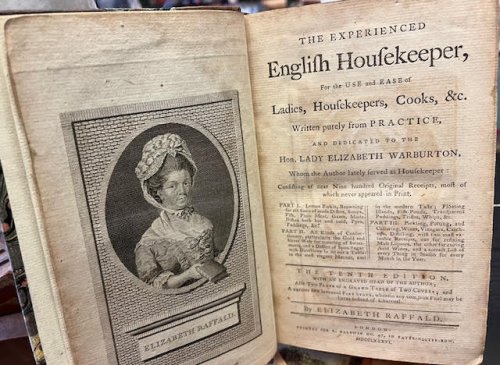 The Experienced English Housekeeper for the Use and Ease of Ladies, Housekeepers, Cooks &c. Written Purely from Practice, and Dedicated to the Hon. Lady Elizabeth Warburton, Whom the Author Lately Served as Housekeeper