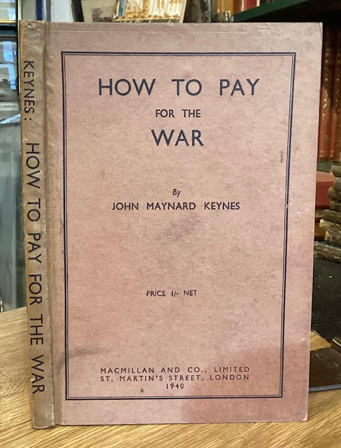 How to Pay for the War : A Radical Plan for the Chancellor of the Exchequer