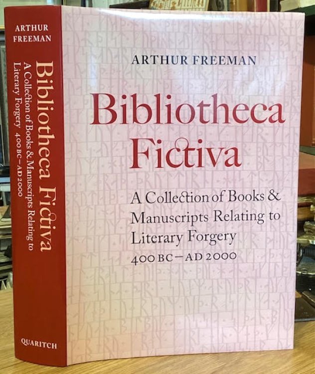 Bibliotheca Fictiva : A Collection of Books & Manuscripts Relating to Literary Forgery