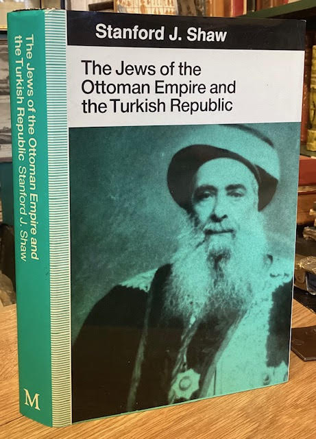 The Jews of the Ottoman Empire and the Turkish Republic