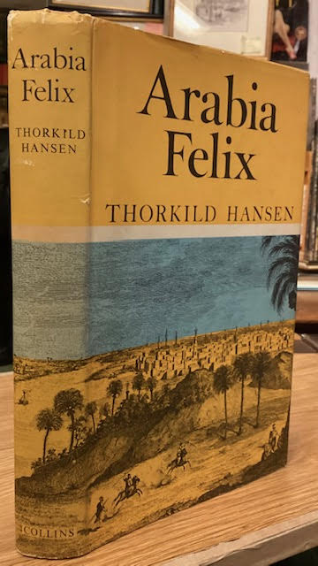 Arabia Felix : The Danish Expedition of 1761-1767