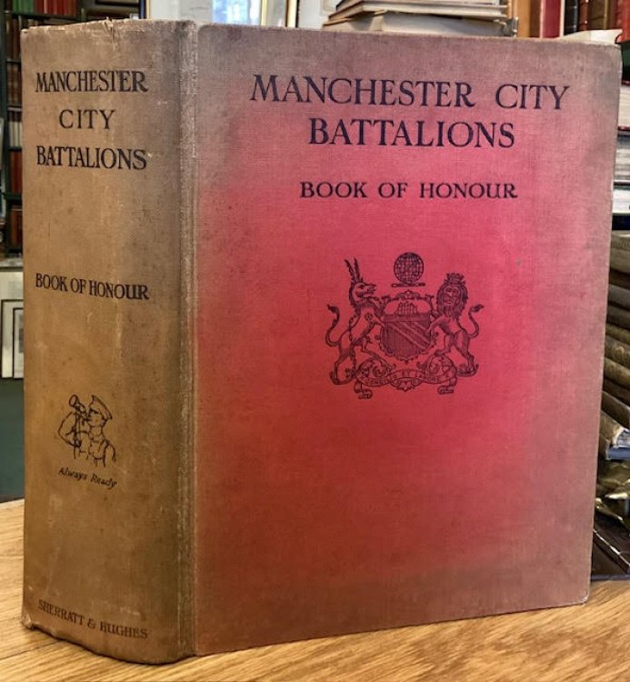 Manchester City Battalions of the 90th & 91st Infantry Brigade Book of Honour