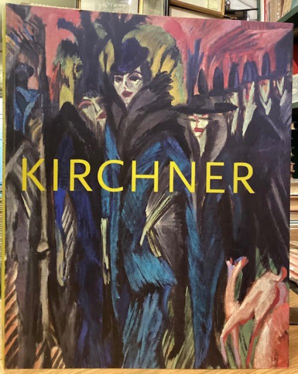 Ernst Ludwig Kirchner : The Dresden and Berlin Years