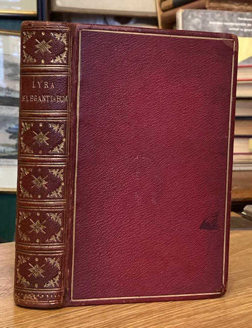 Lyra Elegantiarum : A Collection of Some of the Best Specimens of Vers de Societe and Vers D'Occasion in the English Language by Deceased Authors.