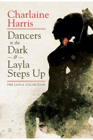 DANCERS IN THE DARK & LAYLA STEPS UP