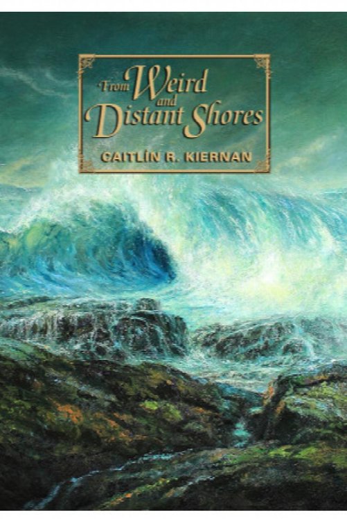 FROM WEIRD AND DISTANT SHORES